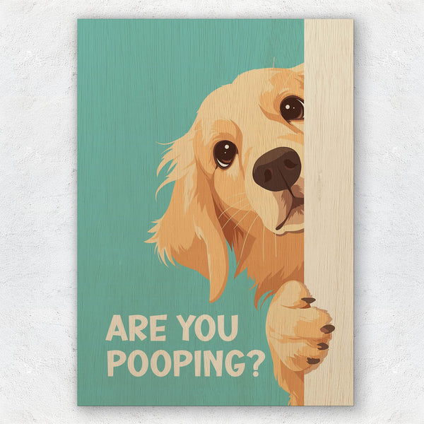 Are you pooping dog